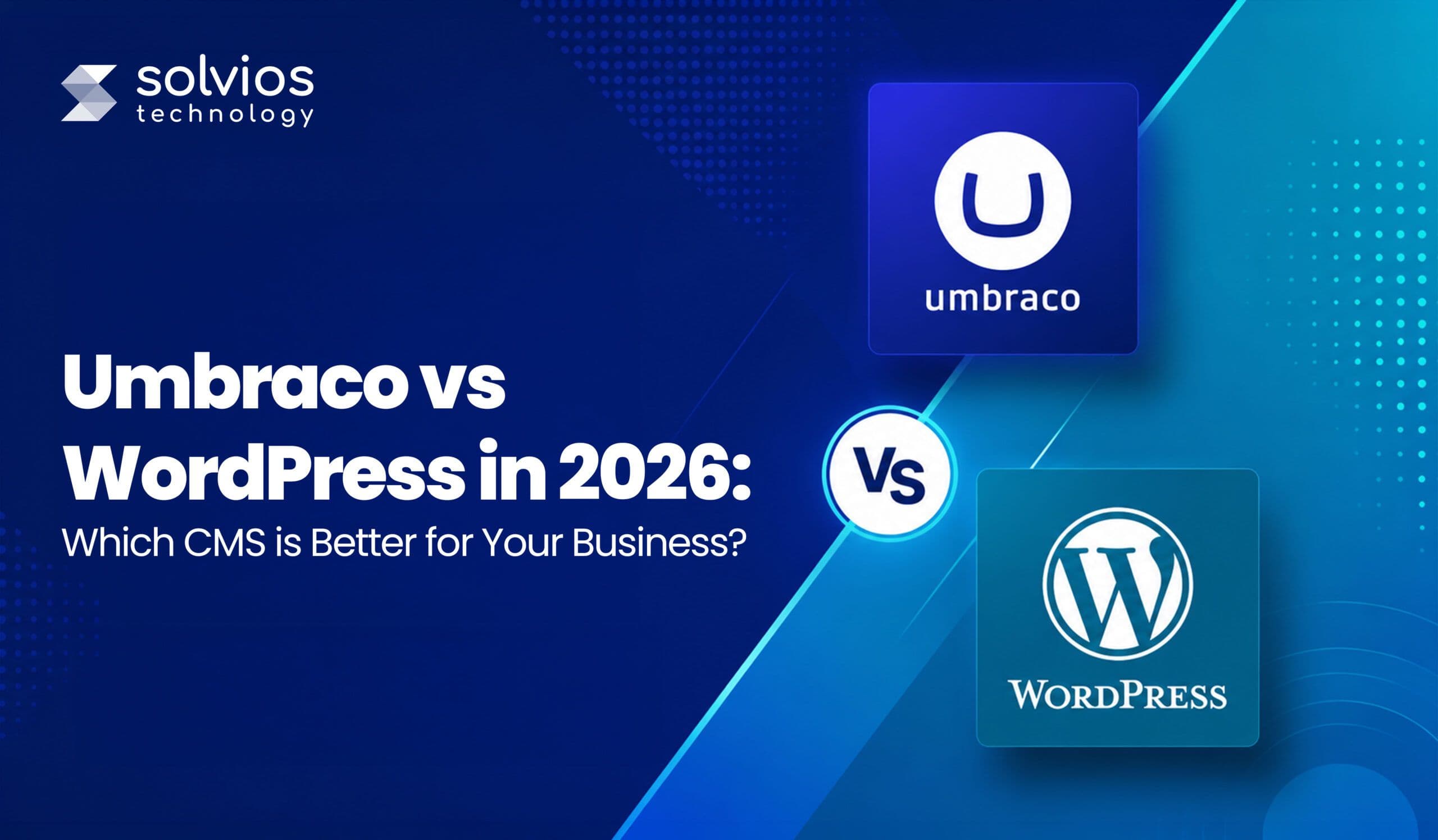 Umbraco vs WordPress in 2026: Which CMS is Better for Your Business?
