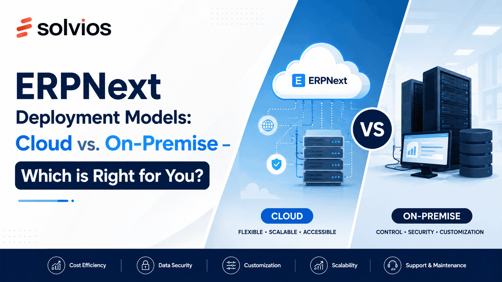 ERPNext Deployment Models: Cloud vs. On-Premise – Which is Right for You?