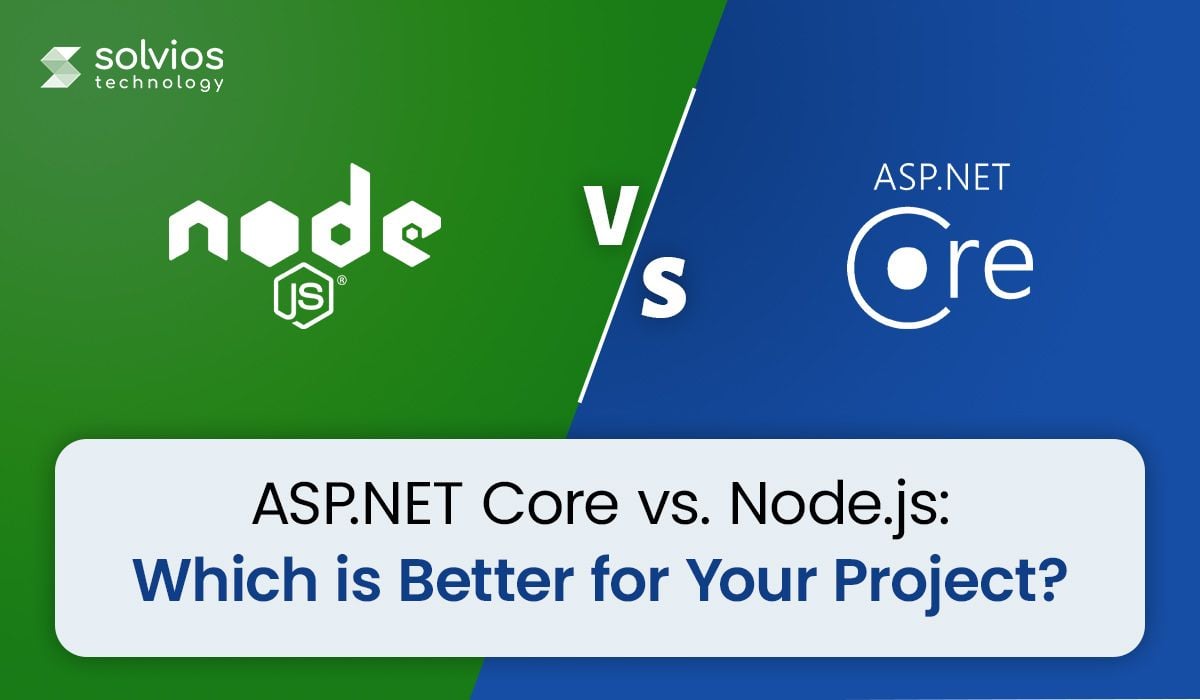 ASP.NET Core vs. Node.js: Which is Better for Your Project?