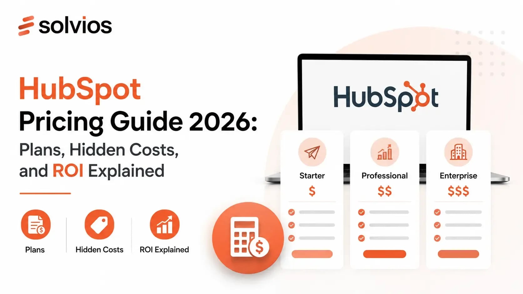 HubSpot Pricing Guide 2026: Plans, Hidden Costs, and ROI Explained