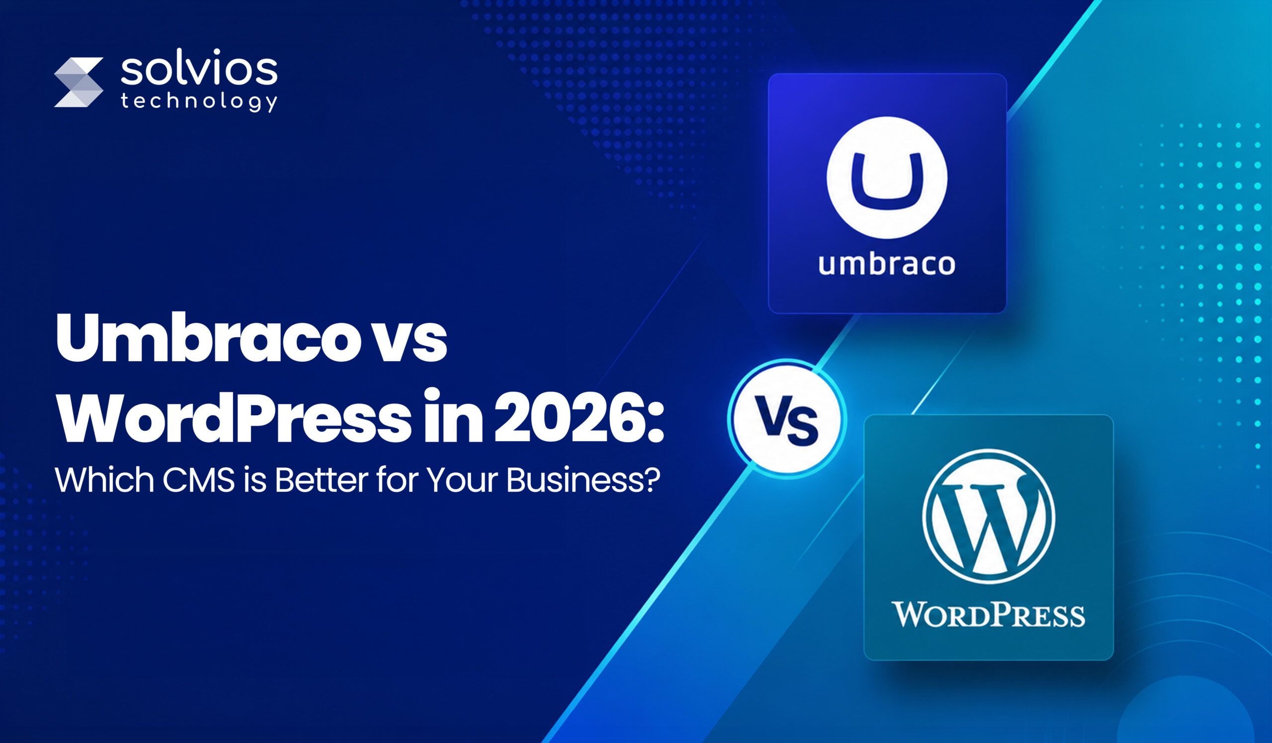 Umbraco vs WordPress in 2026: Which CMS is Better for Your Business?