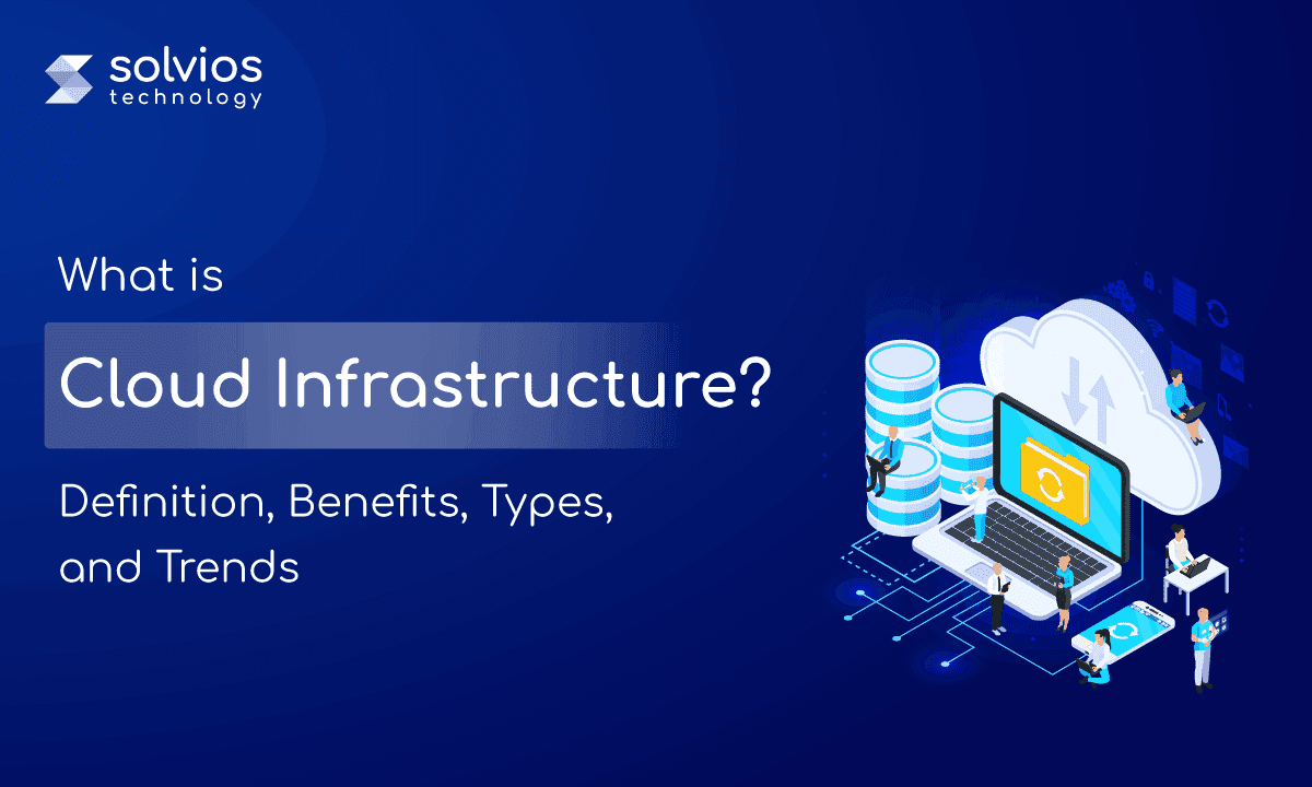 What Is Cloud Infrastructure? Explained