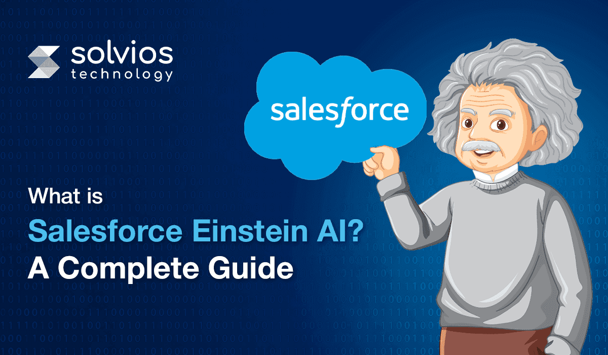 What is Salesforce Einstein AI? A Complete Guide