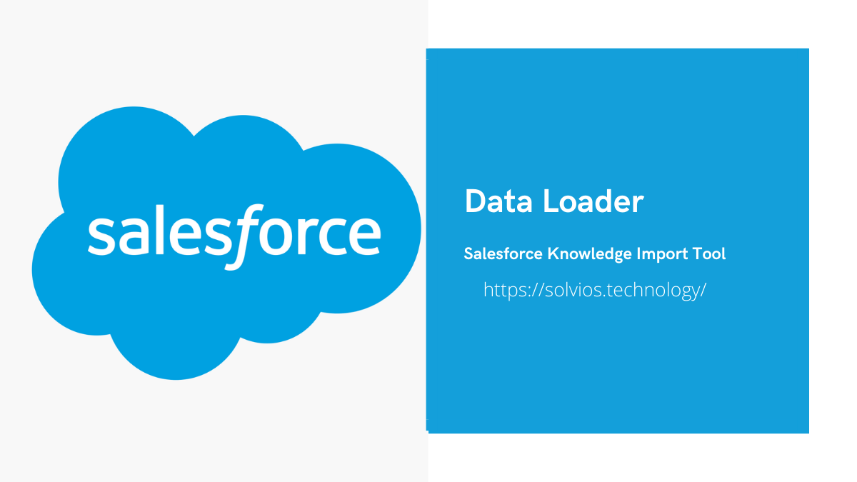 Salesforce Knowledge Import Tool