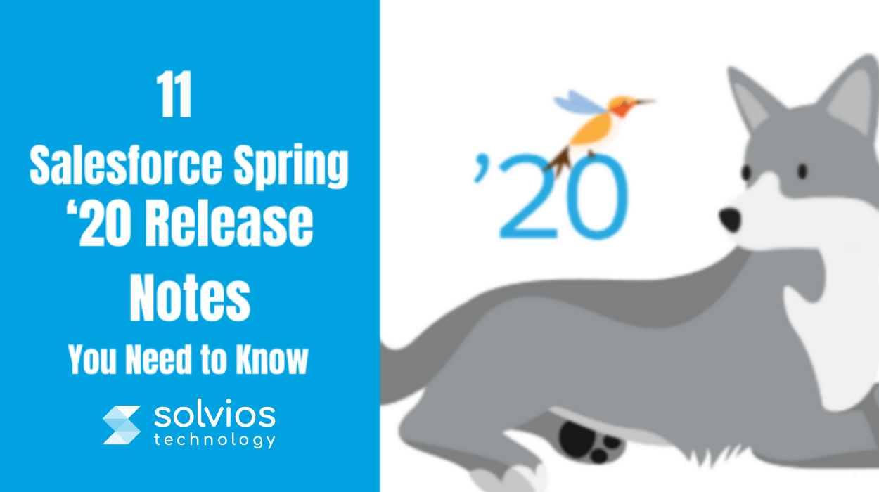 Salesforce Spring ‘20 Release Notes