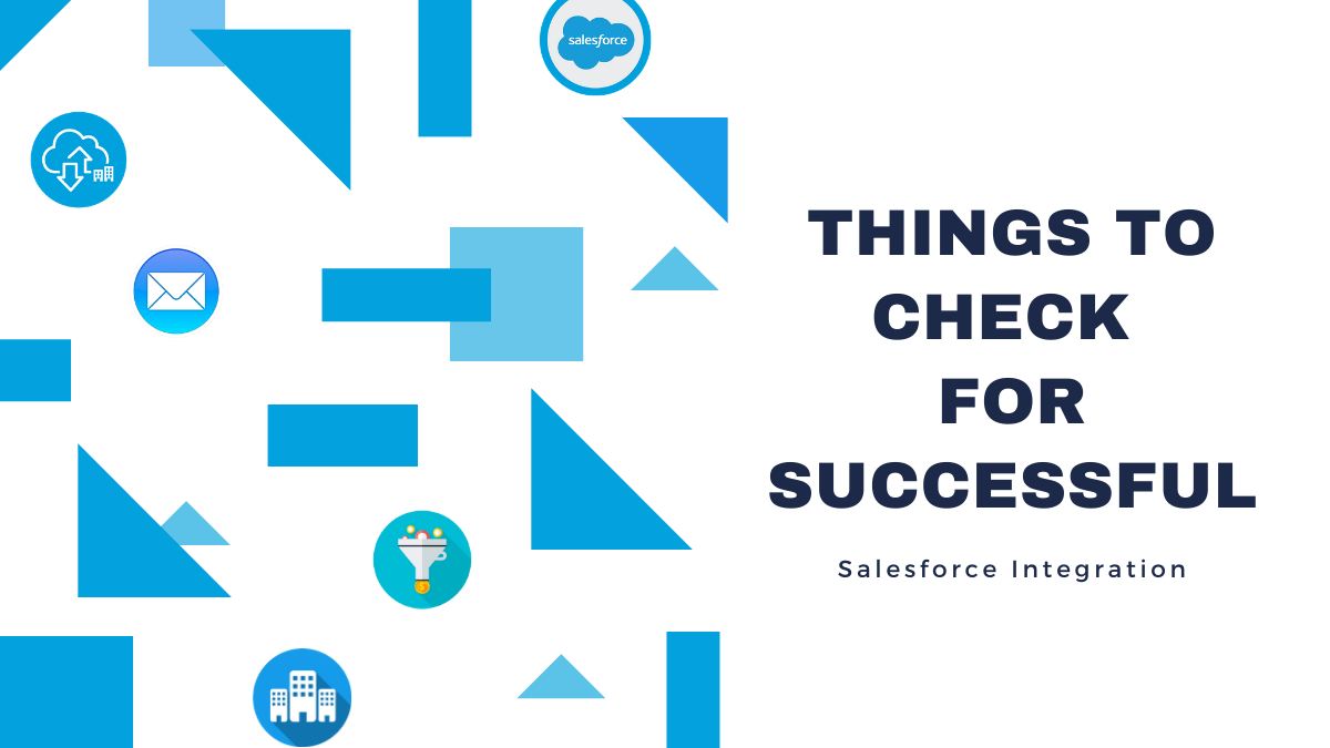 Things to Check for Successful Salesforce Integration