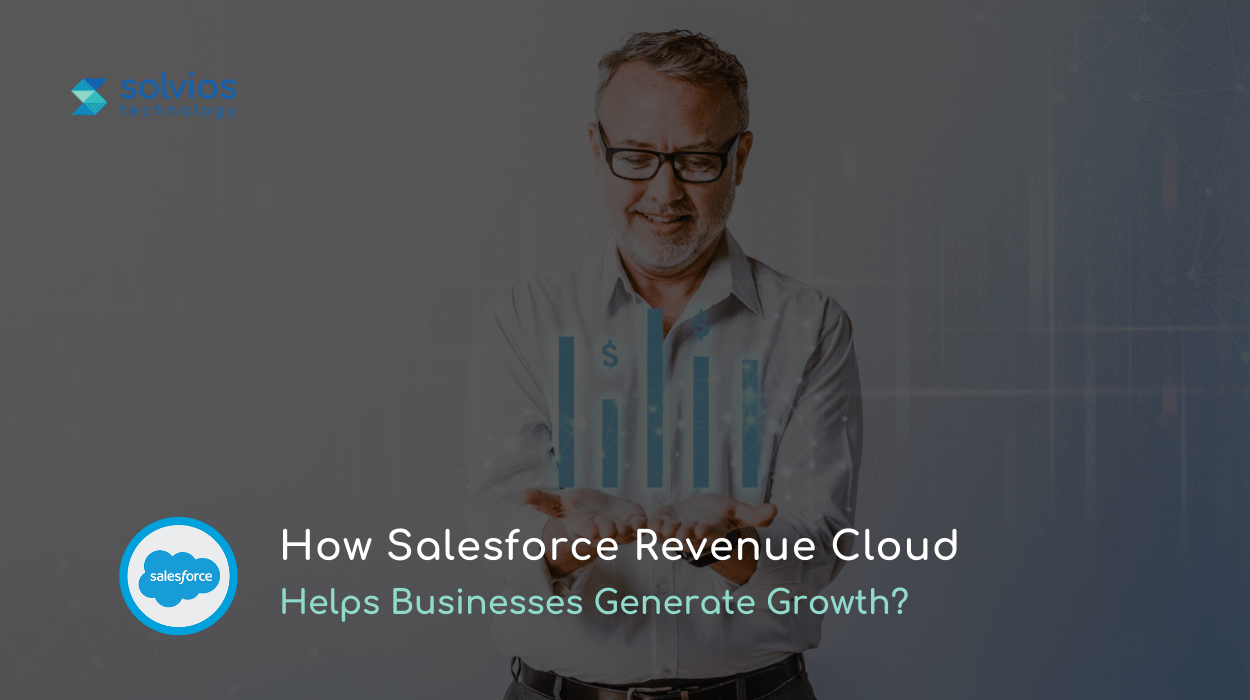 How Salesforce Revenue Cloud Helps Businesses Generate Growth?