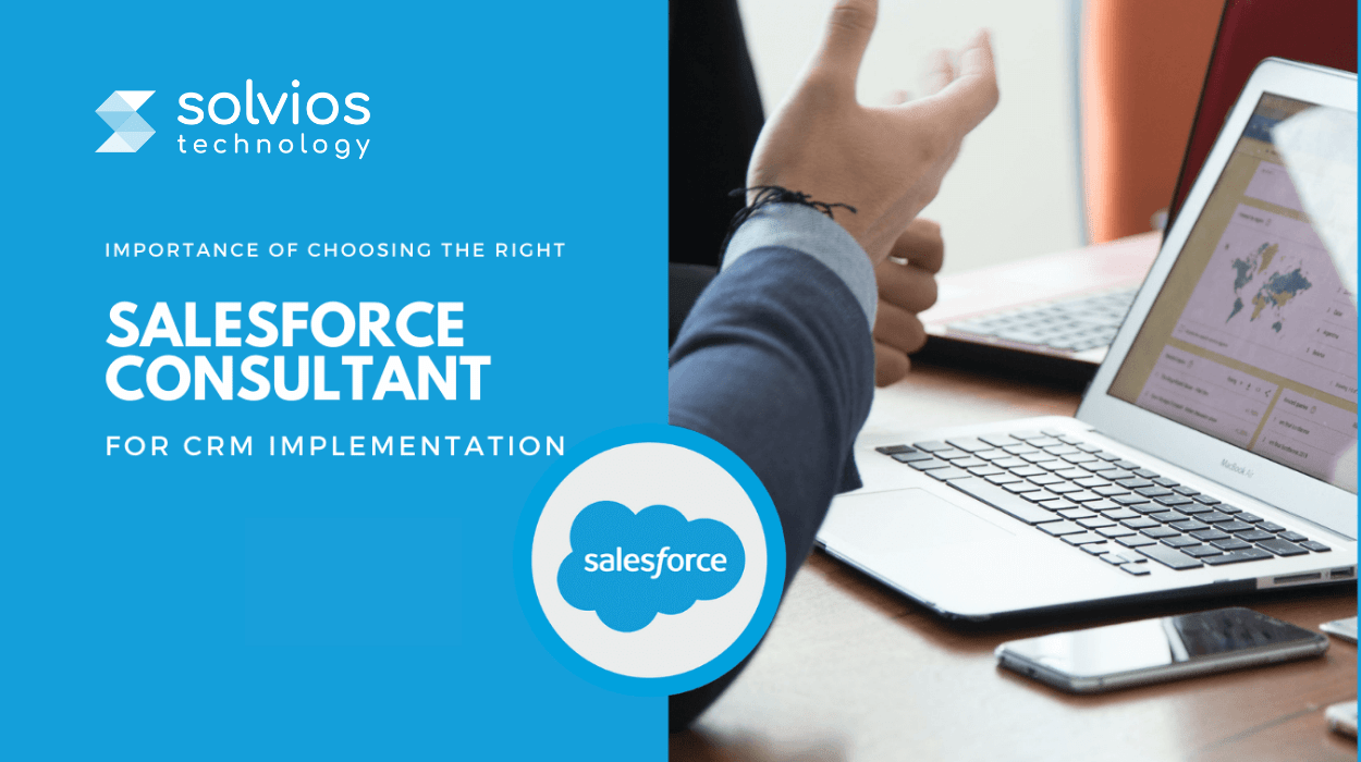 Importance of Choosing the Right Salesforce Consultant for CRM Implementation