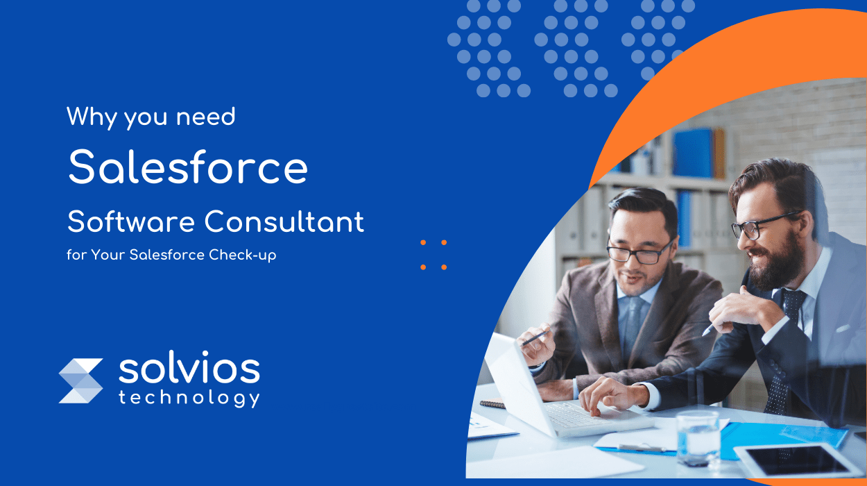 Why You Need Salesforce Software Consultant for Your Salesforce Check-Up