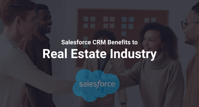 Salesforce CRM Benefits to Real Estate Industry image