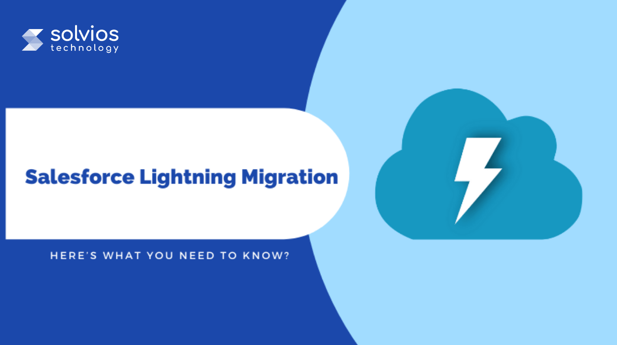 Salesforce Lightning Migration - Here's What You Need to Know?