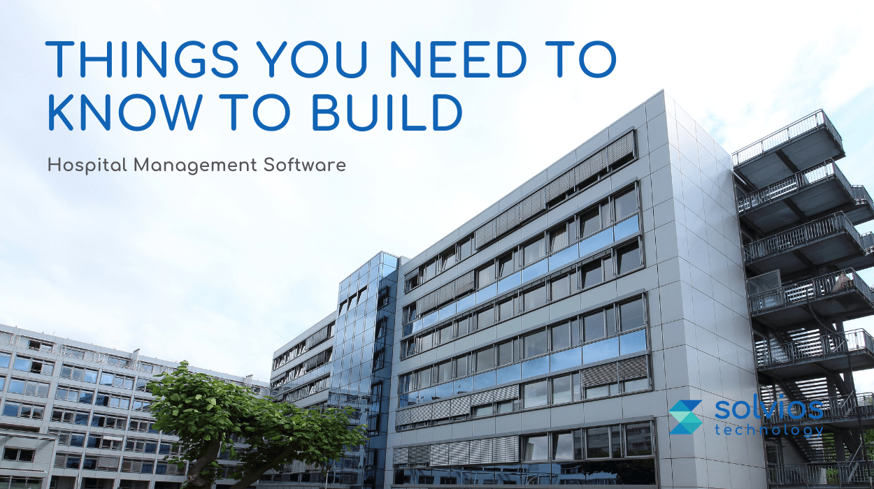 Things you Need to Know to Build Hospital Management Software