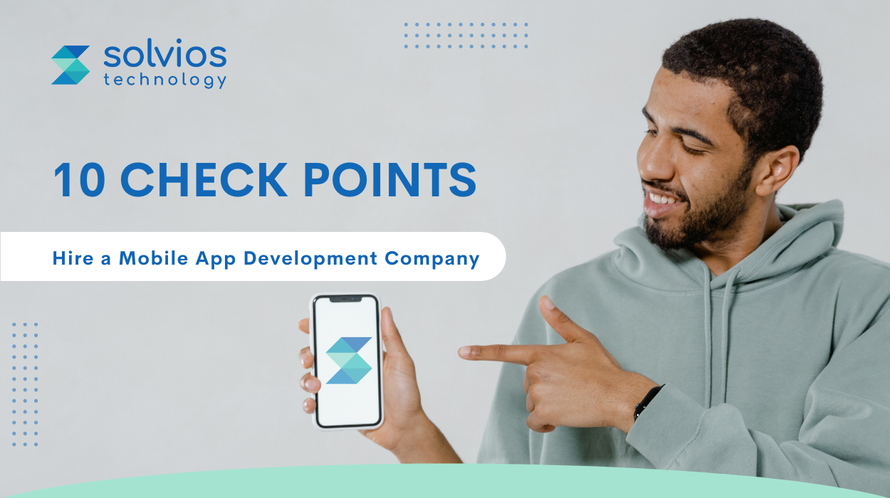 Checkpoints to Hire a Mobile App Development Company