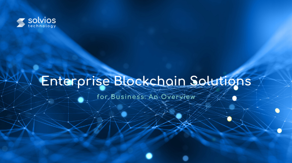 Enterprise Blockchain Solutions