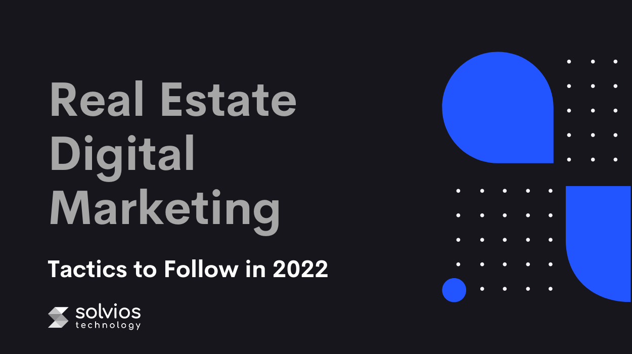 Real Estate Digital Marketing Tactics