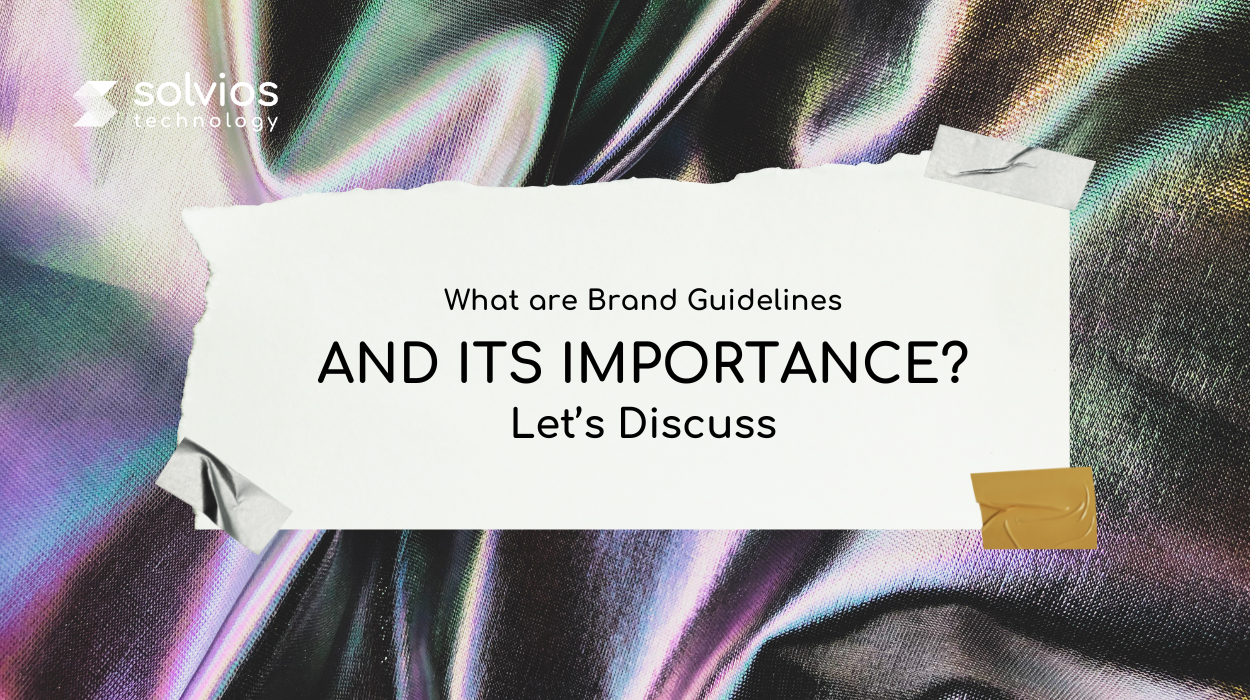 What are Brand Guidelines and its Importance? Let’s Discuss