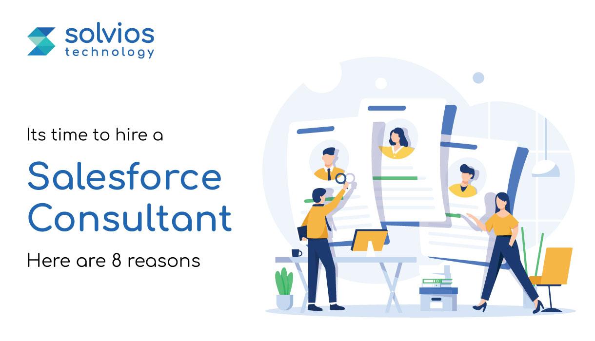 Its the Time to Hire a Salesforce Consultant – Here are 8 Reasons