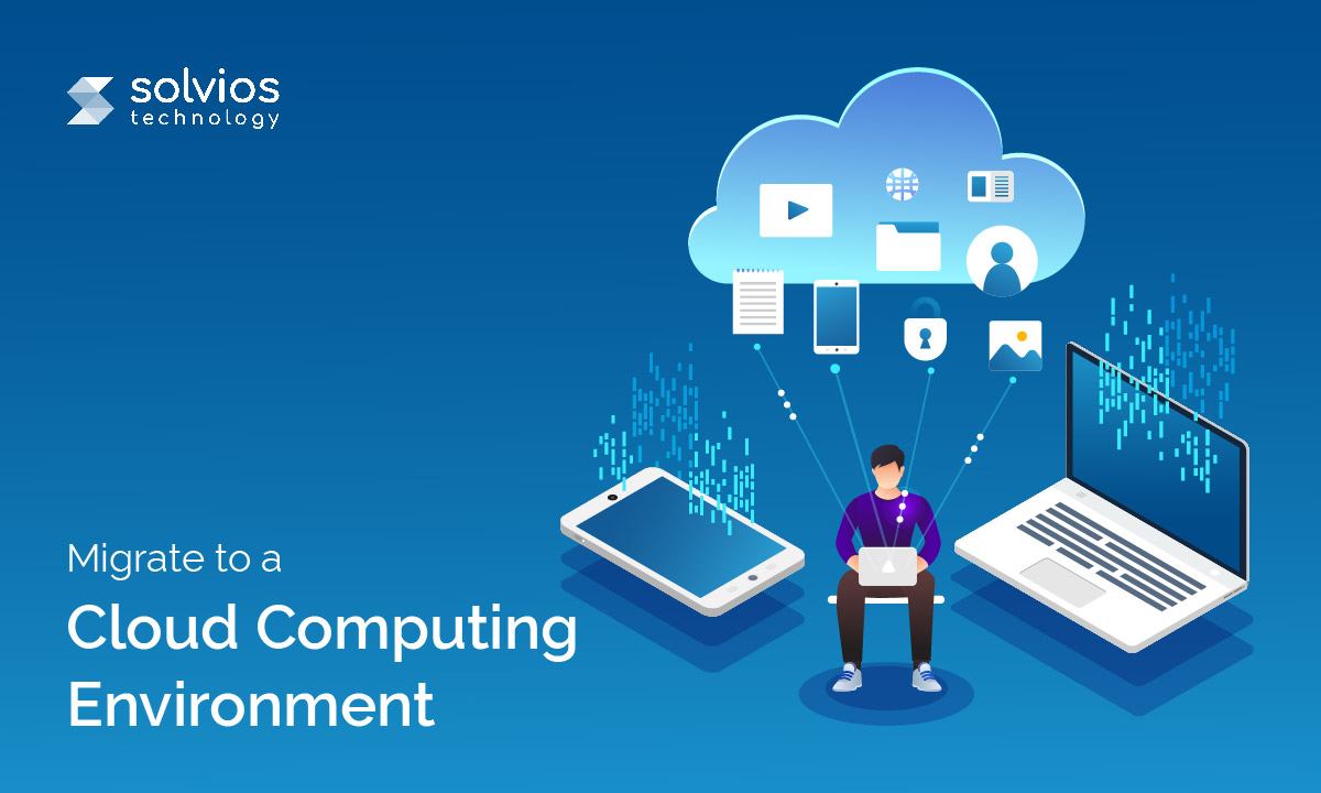 10 Reasons Why You Choose to Migrate to a Cloud Computing Environment image