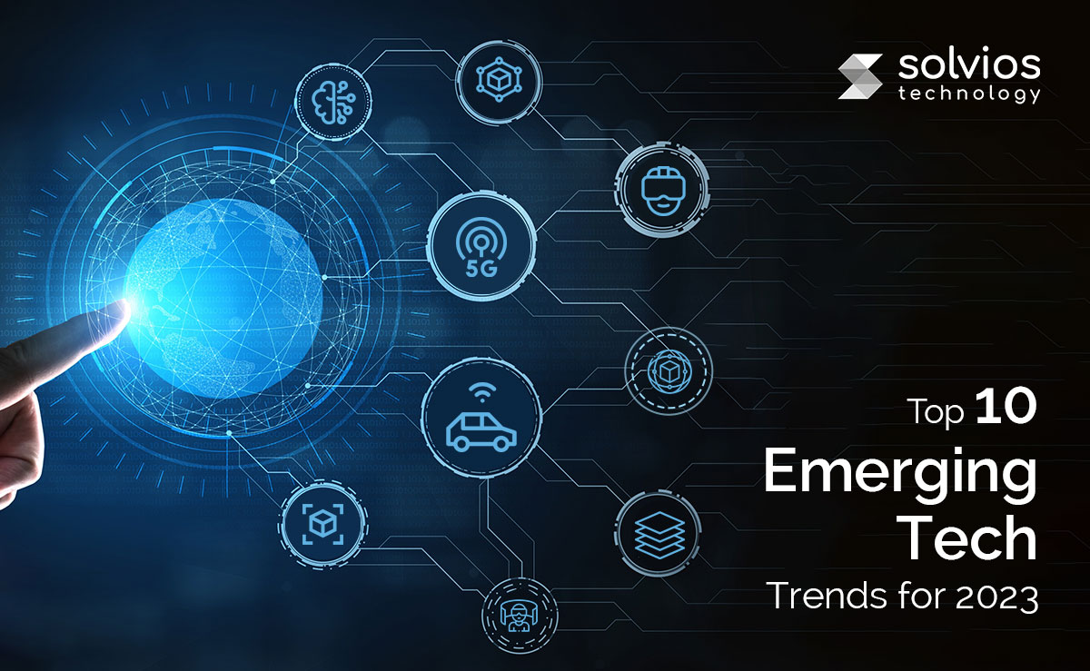 Top 10 Emerging Tech Trends For 2023 