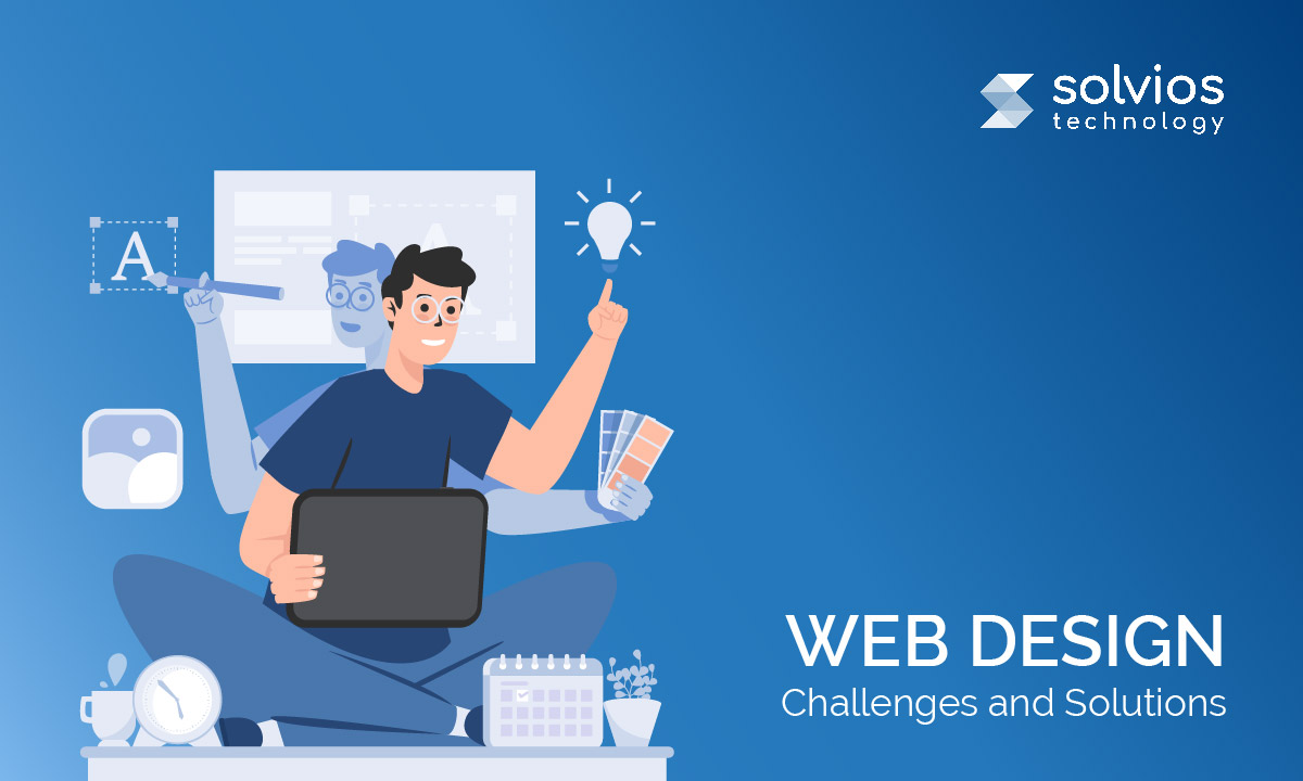 6 Web Design Challenges and Solutions to Overcome