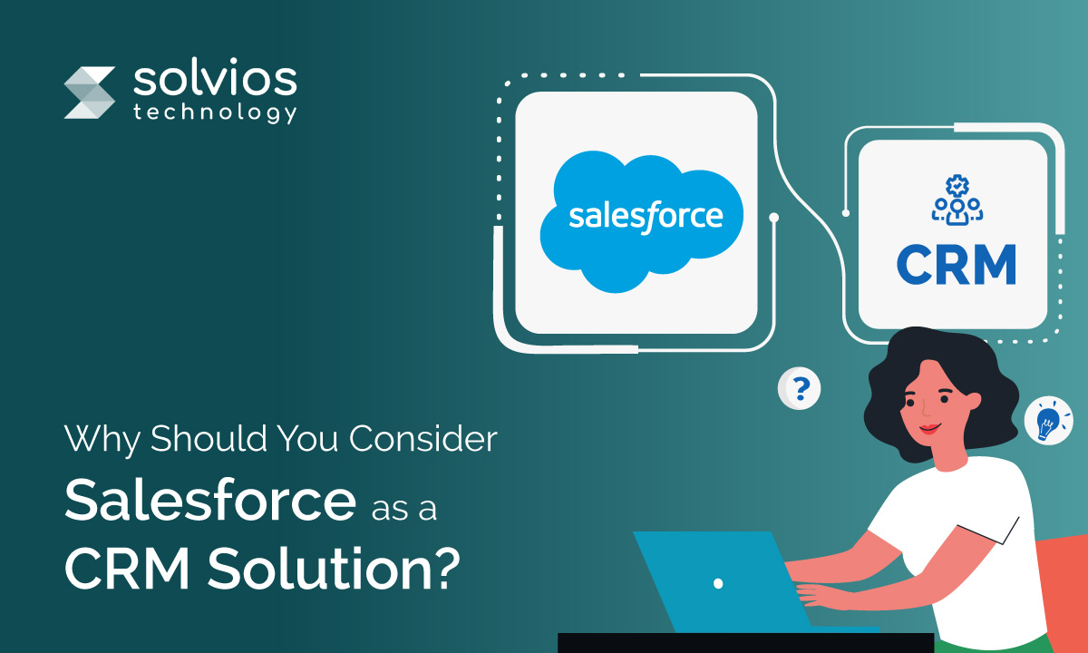 What is Salesforce? And Why Should You Consider Salesforce as a CRM Solution image