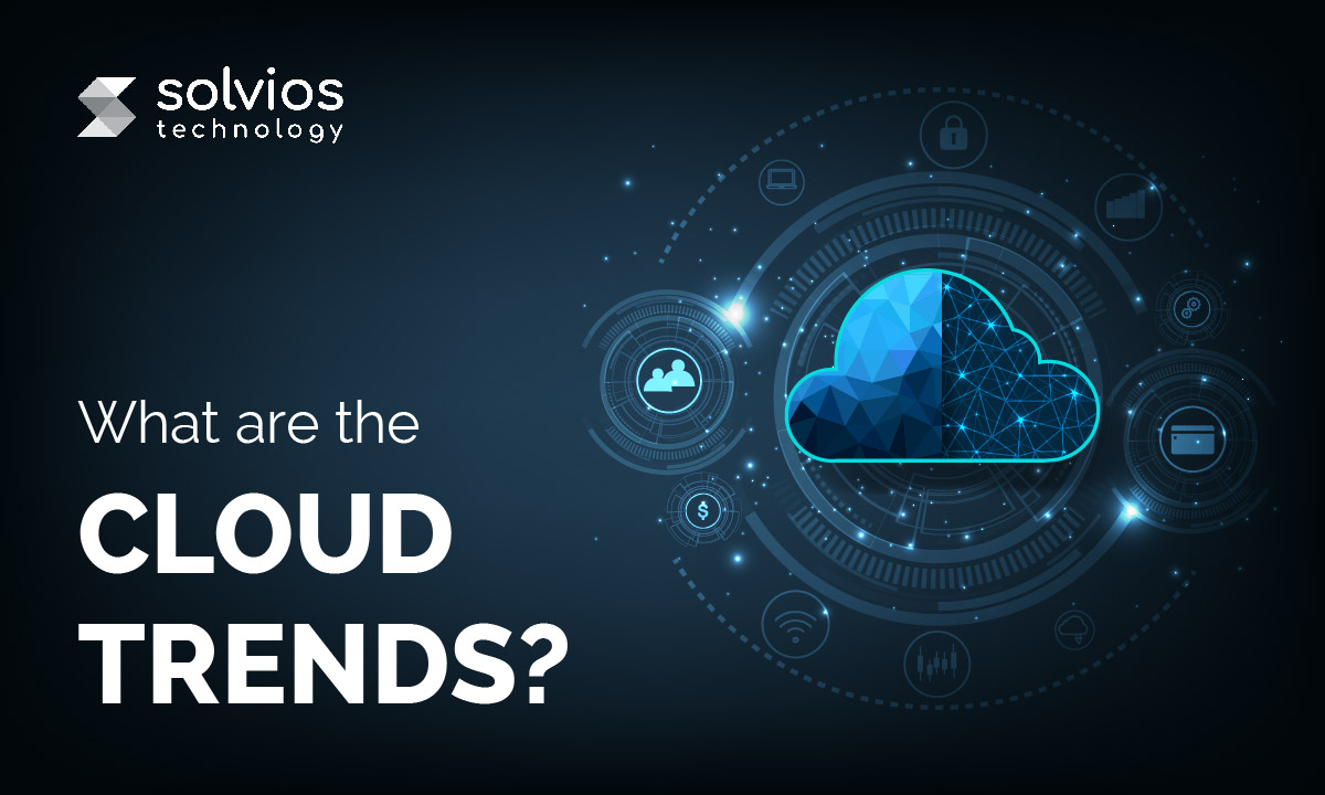 Cloud trends