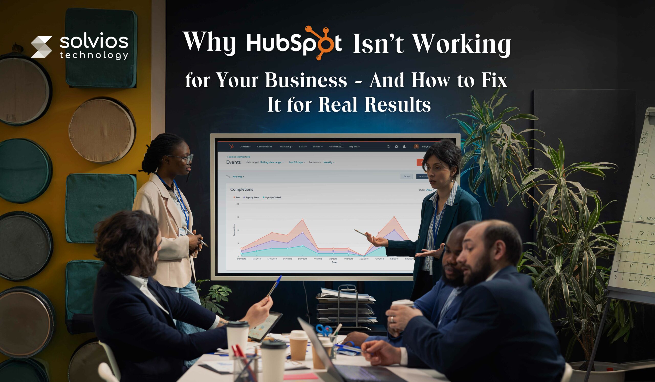 Why HubSpot Isn’t Working for Your Business - And How to Fix It for Real Results