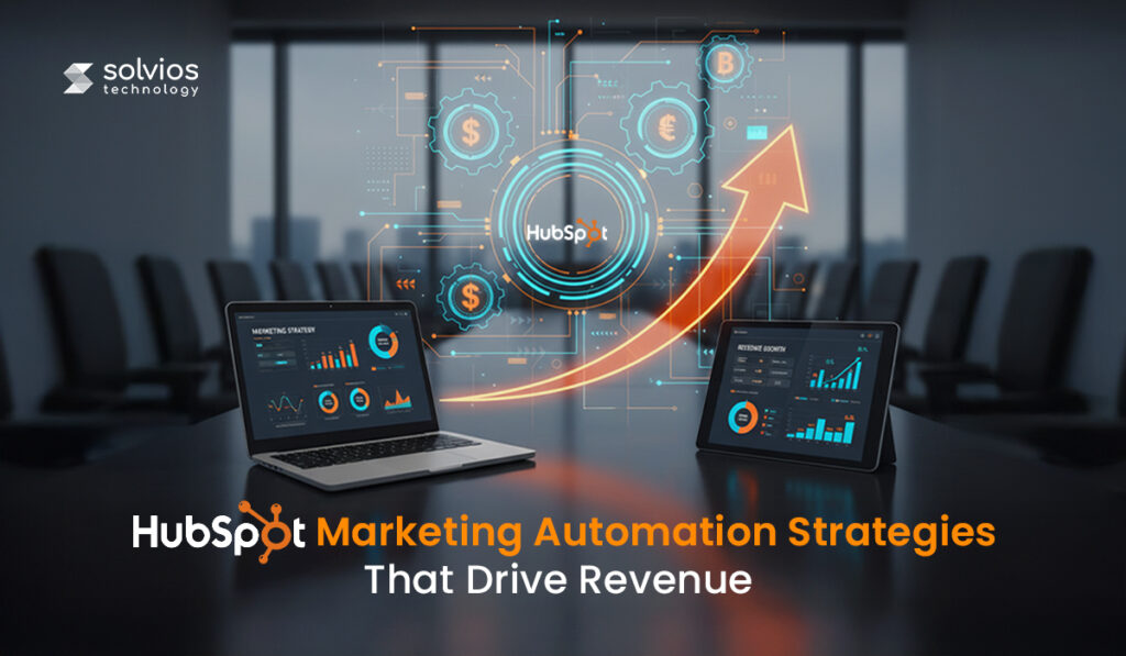 HubSpot Marketing Automation Strategies That Boost Revenue